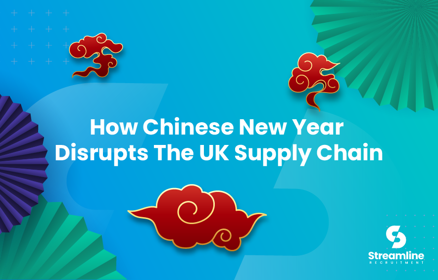 How Chinese New Year Disrupts the UK Supply Chain 